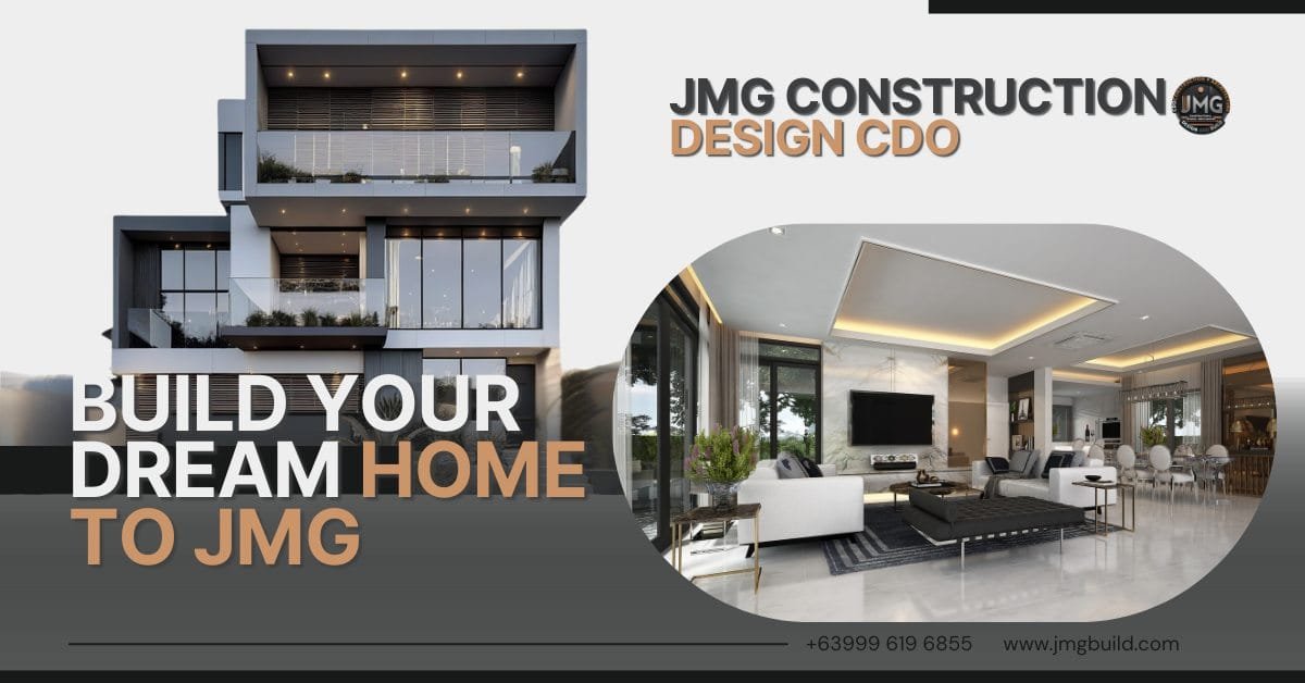 Modern two-storey house design with elegant interiors by JMG Construction in Cagayan de Oro, showcasing “Build Your Dream Home to JMG” tagline.